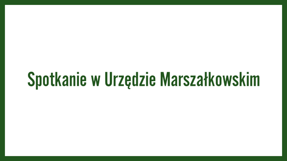 Spotkanie w Urzędzie Marszałkowskim