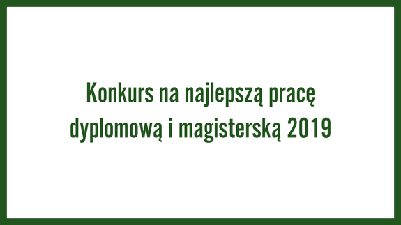 Konkurs na najlepszą pracę dyplomową i magisterską 2019