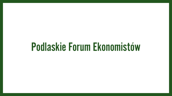 Podlaskie Forum Ekonomistów