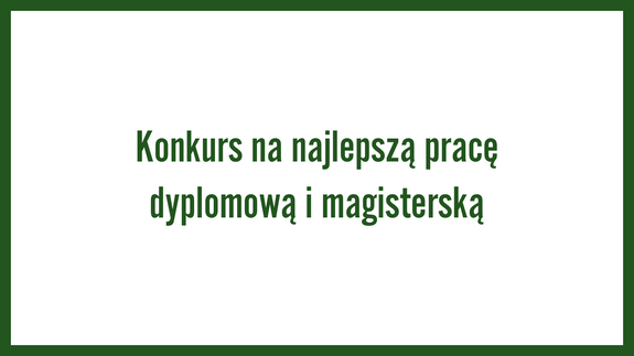 Konkurs na najlepszą pracę dyplomową i magisterską