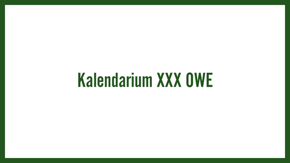 Kalendarium XXX OWE